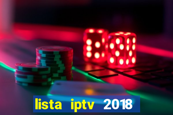 lista iptv 2018 gratis atualizada futebol